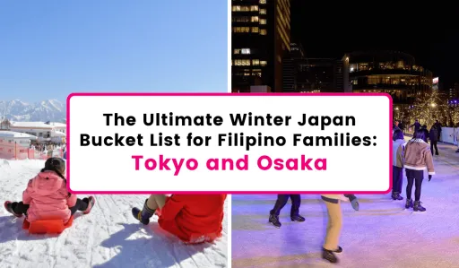 image for article The Ultimate Winter Japan Bucket List for Filipino Families: Tokyo and Osaka